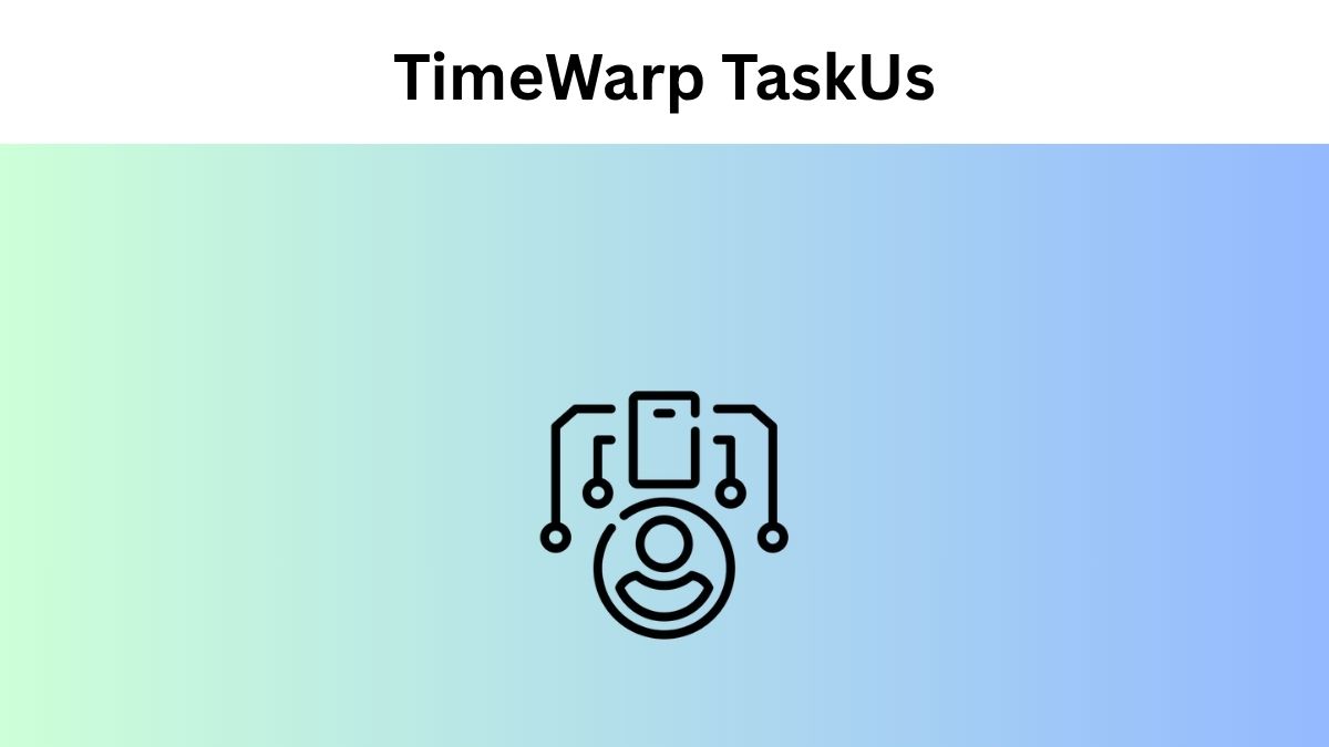Timewarp TaskUs Explained: Complete Guide & Uses 2026 SEO