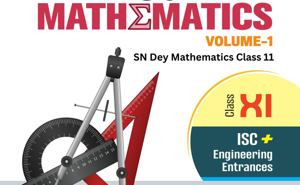 SN Dey Mathematics Class 11 Trigonometry Solutions — Everything You Need to Know